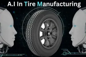 Role of AI in Tire Manufacturing
